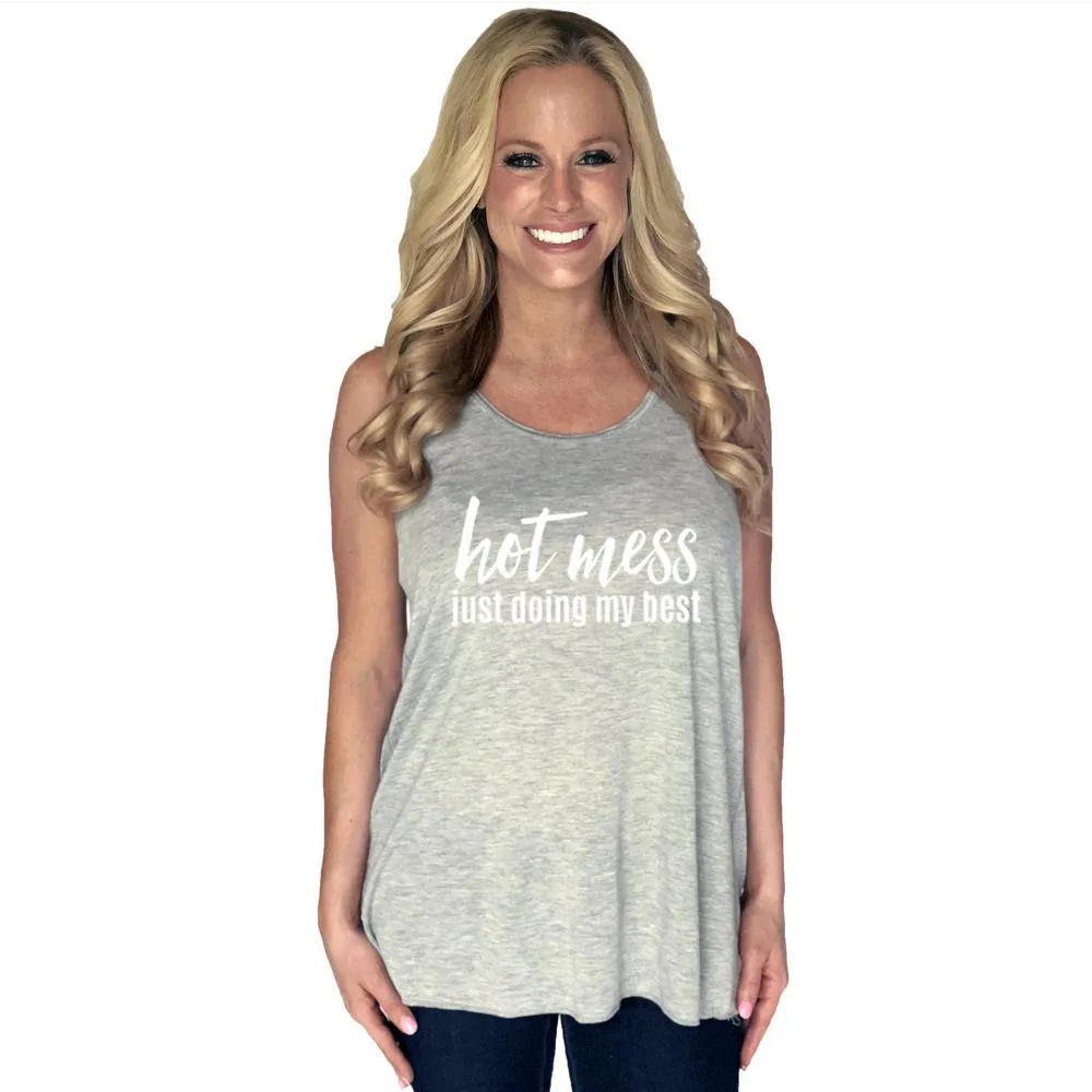 Hot mess just doing my best Tank tops Teal Gray Navy blue S-XXL So soft and flowy!