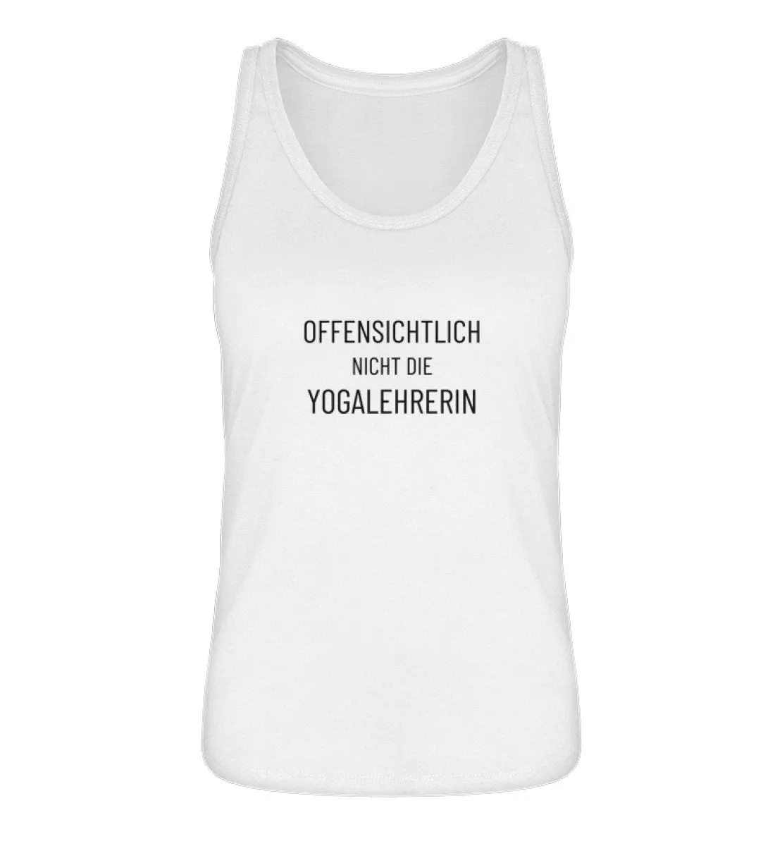 Offensichtlich nicht die Yogalehrerin 100% Bio Tank Top